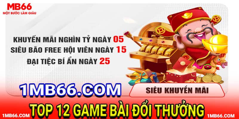 Siêu ưu đãi game bài đổi tiền mặt chỉ có tại nhà cái MB66