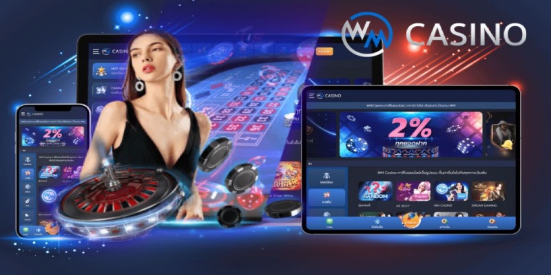 Ưu thế tuyệt vời khi trải nghiệm tại sảnh WM Casino