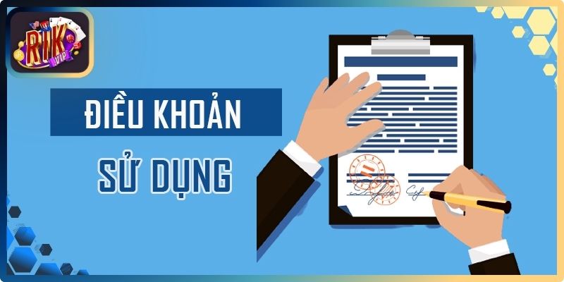 Toàn cảnh chi tiết về điều khoản sử dụng RikVip
