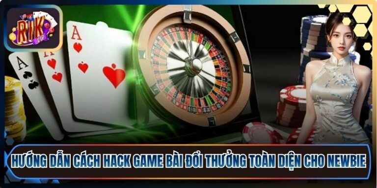 Hướng Dẫn Cách Hack Game Bài Đổi Thưởng