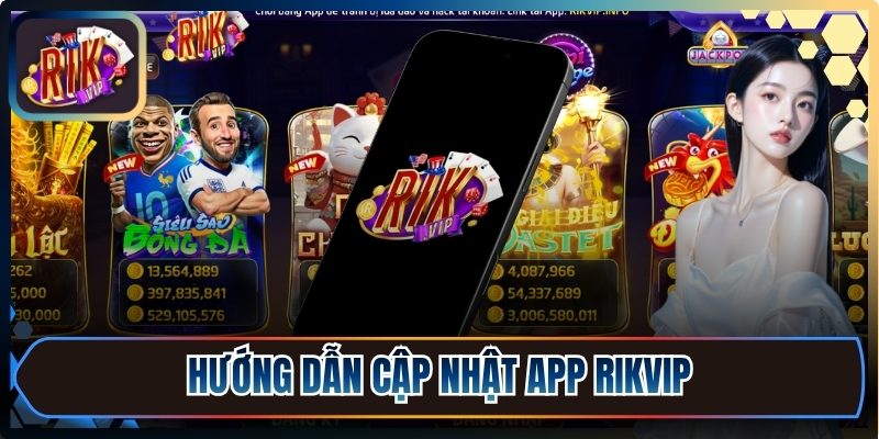 Tải Rikvip Runart ⭐️ Cài Đặt Rik Vip Trên Apk/iOS 08/2026 10 Hướng dẫn cập nhật Rikvip phiên bản mới nhất