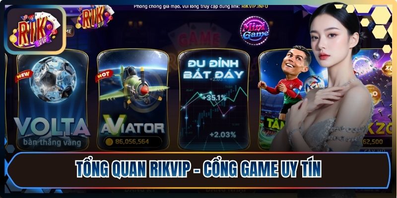 Tải Rikvip Runart ⭐️ Cài Đặt Rik Vip Trên Apk/iOS 08/2026 5 Tổng quan Rikvip - Cổng game uy tín
