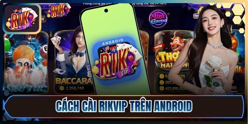 Tải Rikvip Runart ⭐️ Cài Đặt Rik Vip Trên Apk/iOS 08/2026 9 Cách cài Rikvip trên Android đơn giản, nhanh